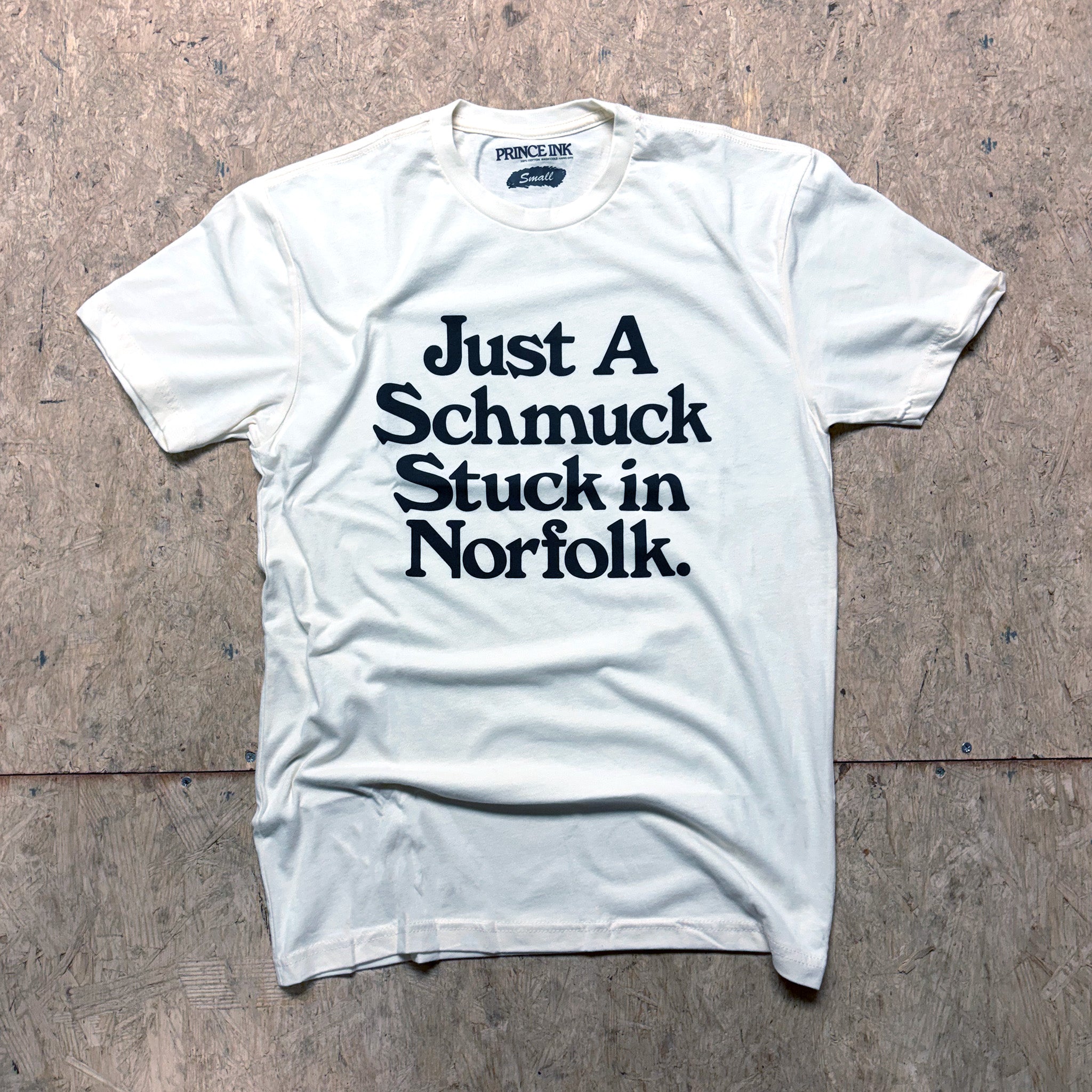 Just A Schmuck Stuck In Norfolk off-white t-shirt